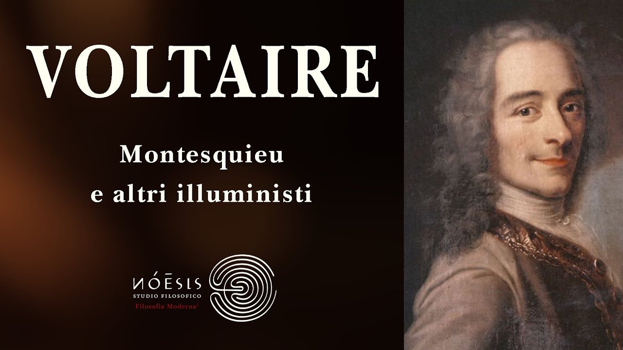 VOLTAIRE, Montesquieu e altri illuministi