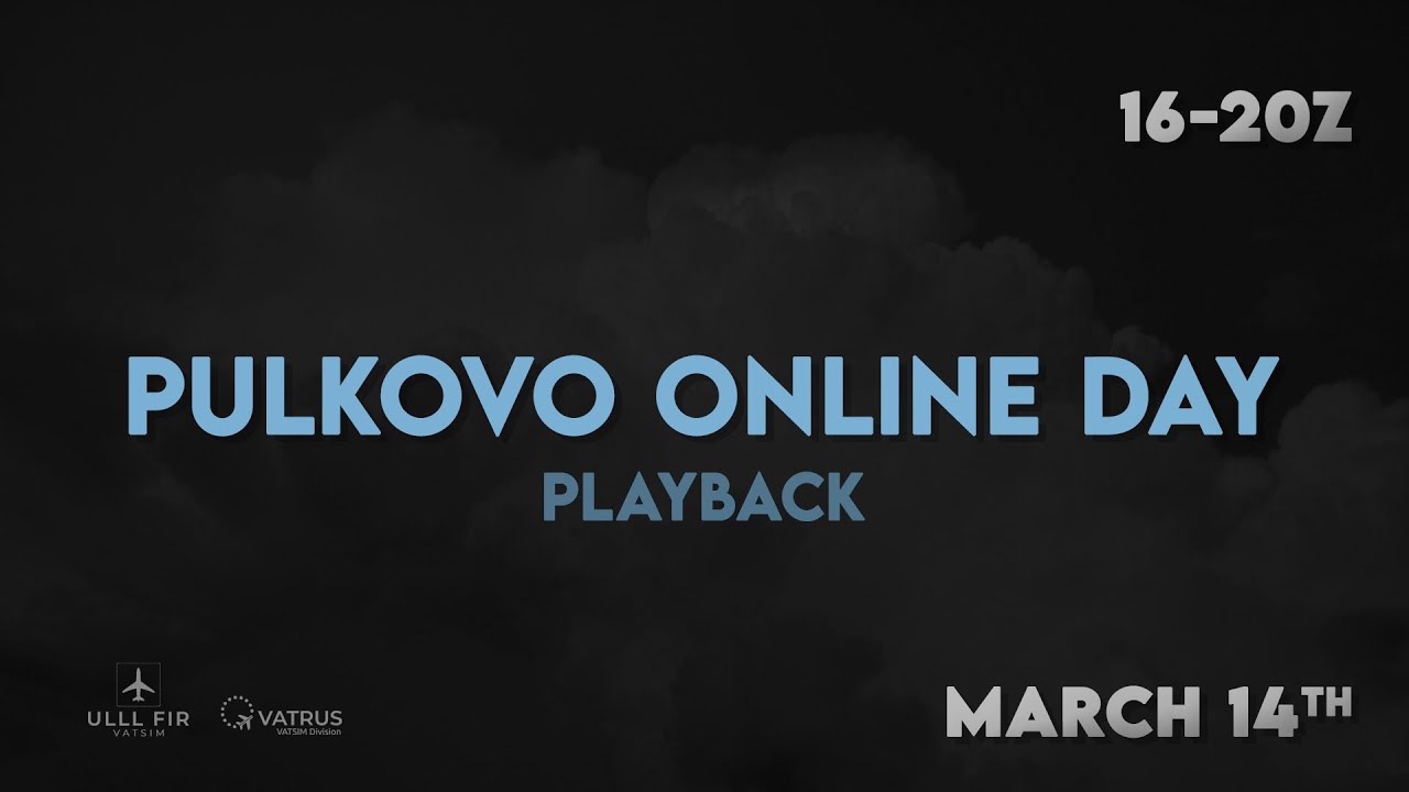 Pulkovo Online Day 14.03 (Playback)