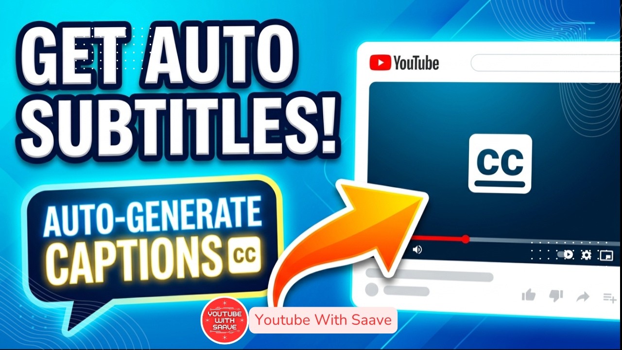 How to Add Auto Subtitles to YouTube Videos | YouTube with Saave