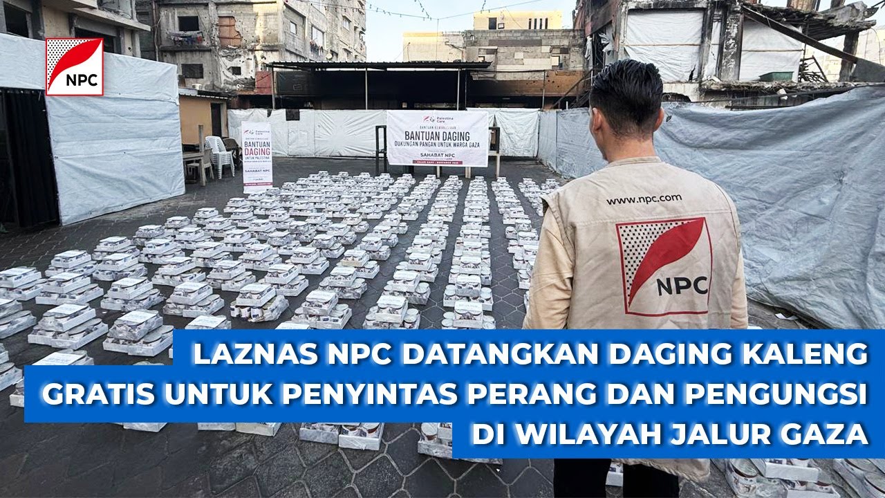 BANTUAN DAGING KALENG YANG DITUNGGU-TUNGGU WARGA GAZA AKHIRNYA SAMPAI JUGA, LAZNAS NPC GERAK CEPAT