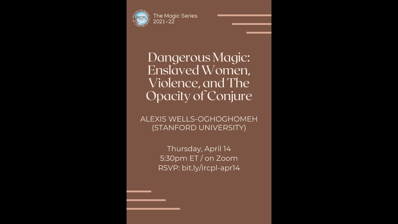 Dangerous Magic: Enslaved Women, Violence, and The Opacity of Conjure