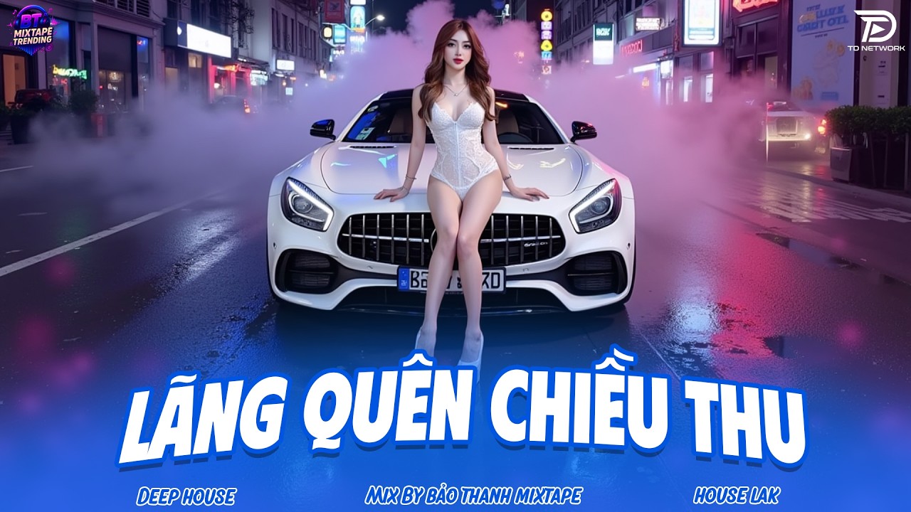 NHẠC NGHE TRÊN XE🎧LÃNG QUÊN CHIỀU THU REMIX -DEEP HOUSE VIỆT MIX 2026 -NHẠC 8X9X REMIX BASS CỰC MẠNH