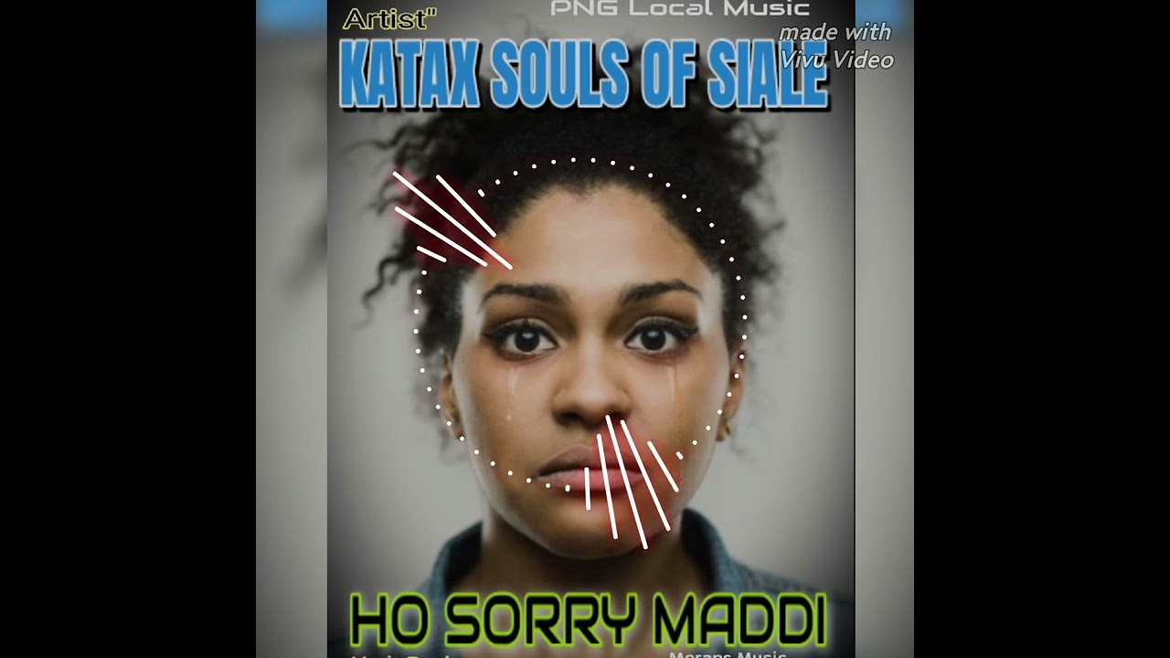 Artist: KATAX SOULS OF SIALE, Song:  HO SORRY MADDI. Recorded Ubder Meraps Music Productions. 🎶 🎵