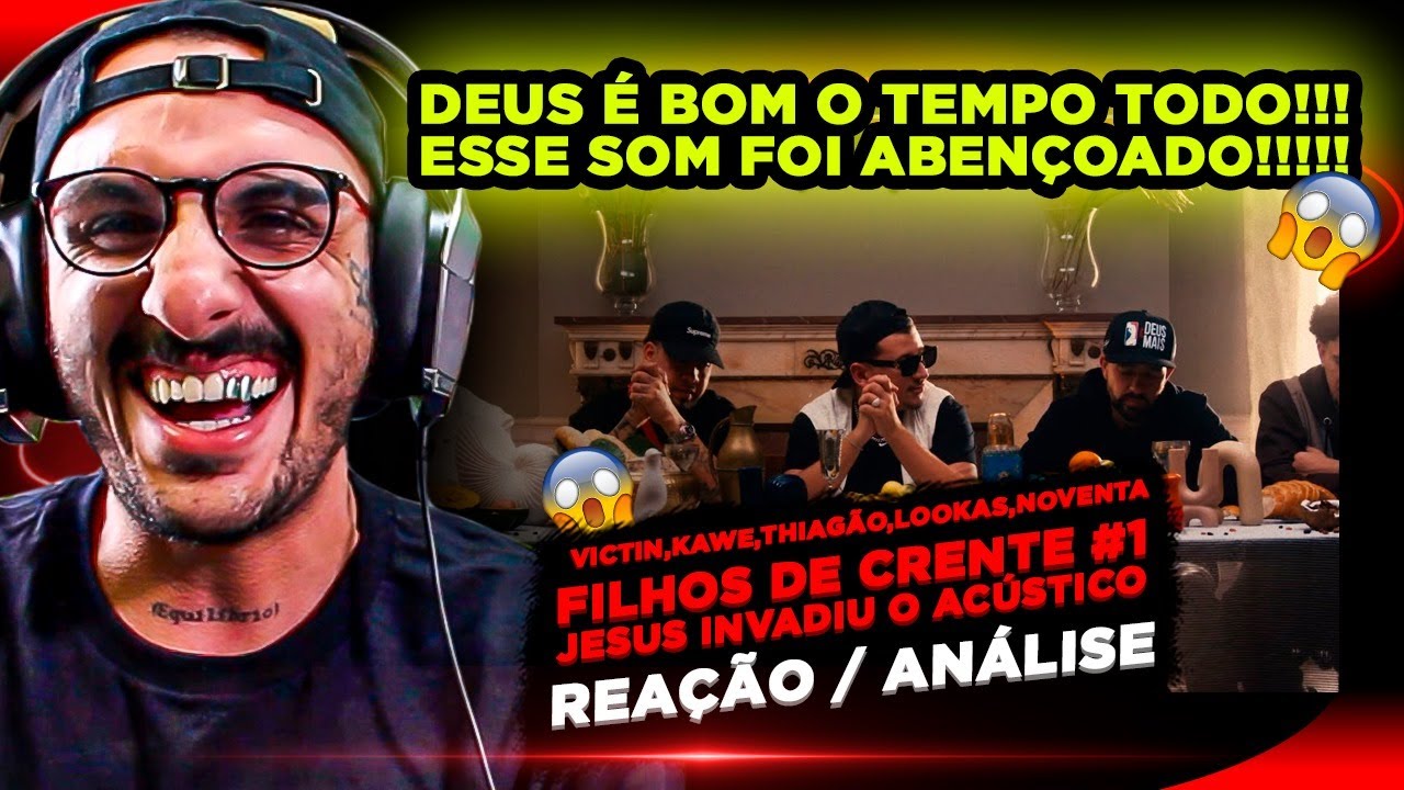 FILHOS DE CRENTE #1 - JESUS INVADIU O ACÚSTICO | VICTIN, KAWE, THIAGÃO, LOOKAS E NOVENTA [REACT]