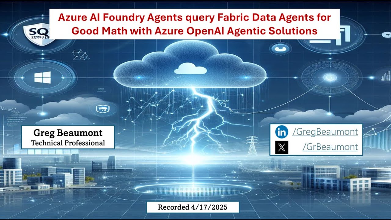 Azure AI Foundry Agents query Fabric Data Agents for Good Math with Azure OpenAI Agentic Solutions