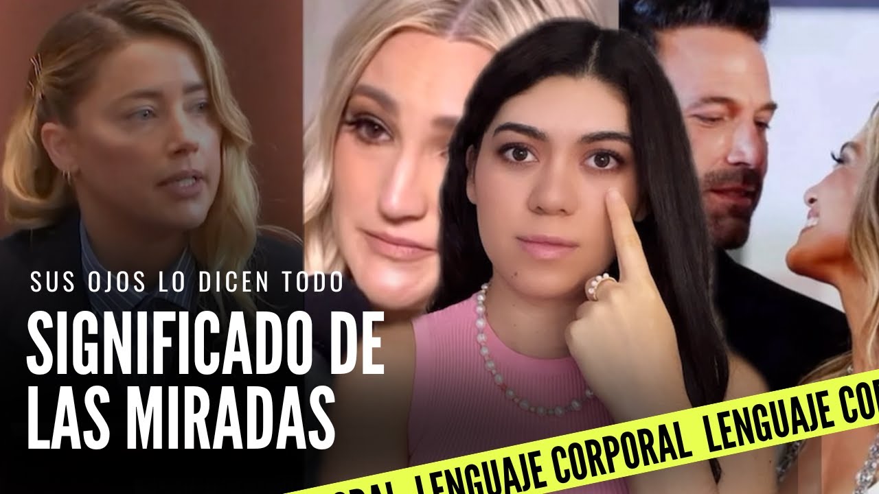 Significado de la mirada I Los ojos revelan todo y casi nadie lo sabe