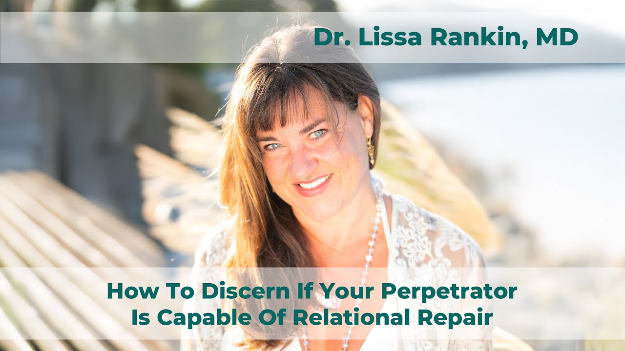 How To Discern If Your Perpetrator Is Capable Of Relational Repair