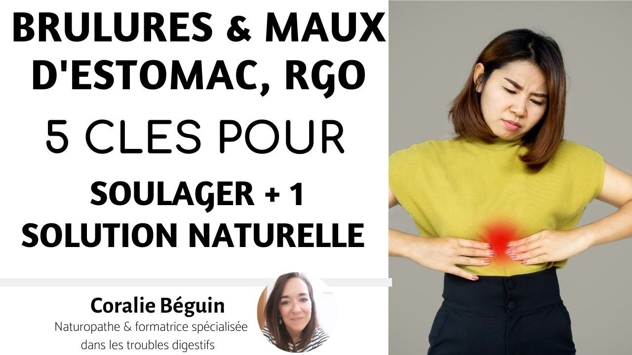 Brulures & maux d'estomac comment soulager au naturel ? | Coralie Béguin Naturopathe