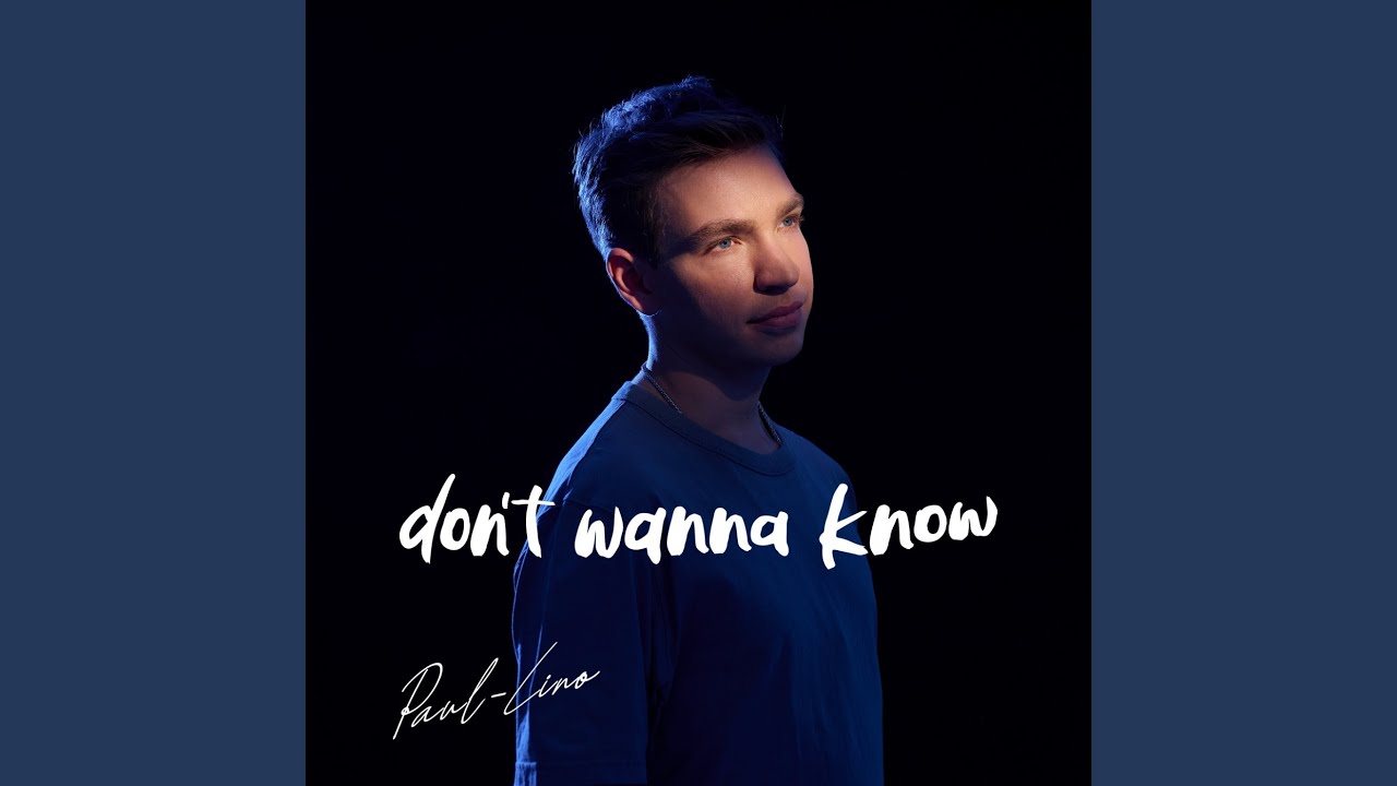 don't wanna know