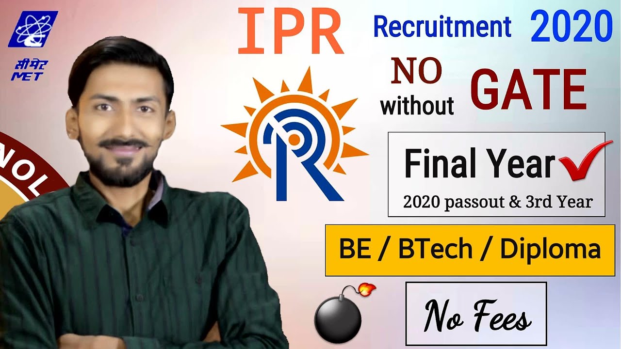 IPR recruitment 2020 without GATE 🔥 Scientist | IIT Madras NO Exam | CMET walk in 2020 | Final Year