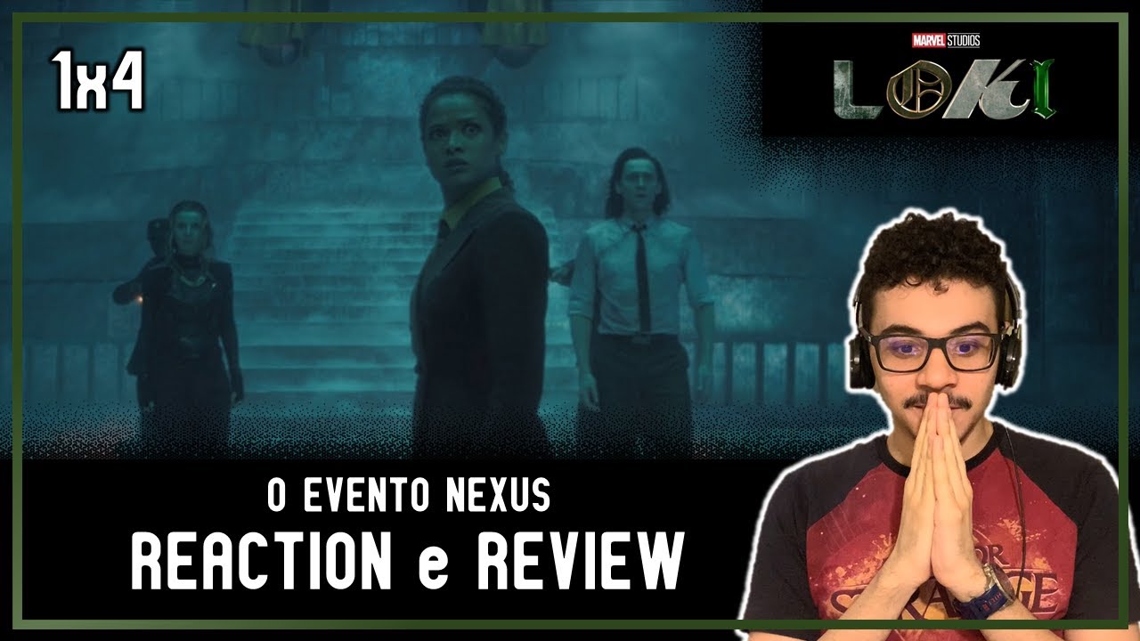 Loki | 1x4 - O Evento Nexus | Reaction e Review