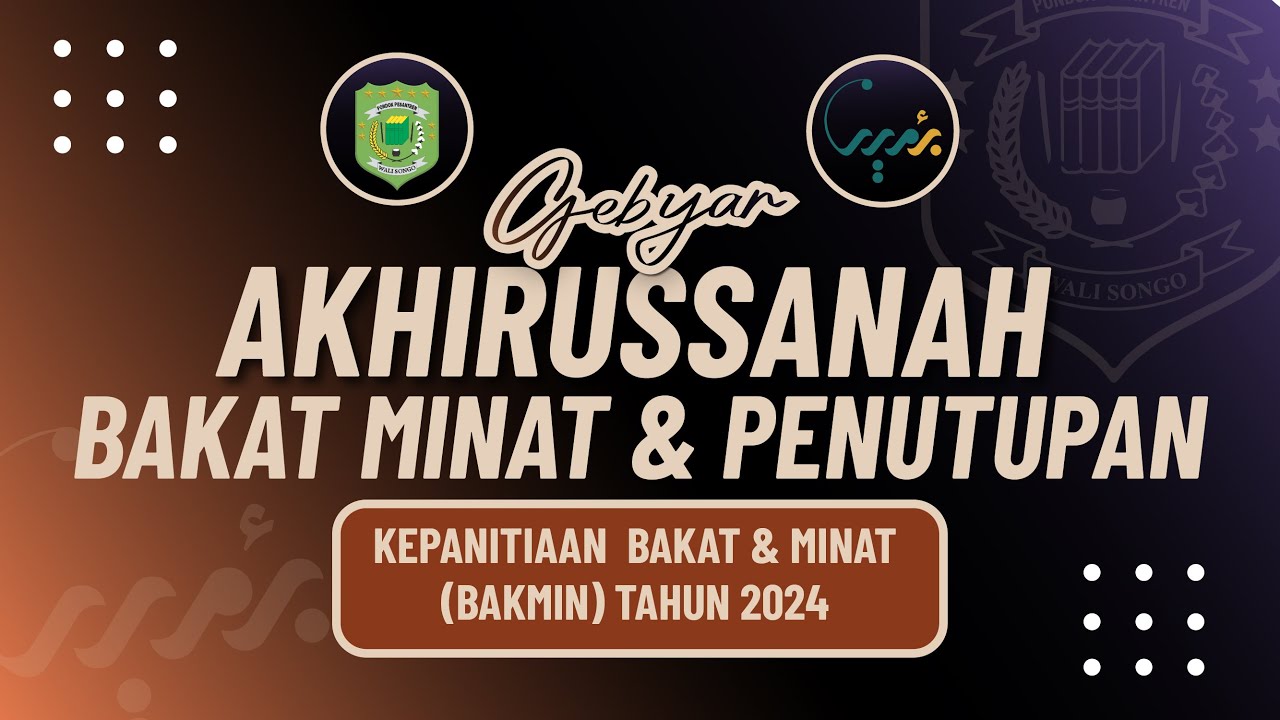 GEBYAR AKHIRUSSANAH BAKAT MINAT & PENUTUPAN AKHIRUSSANAH TAHUN 2024