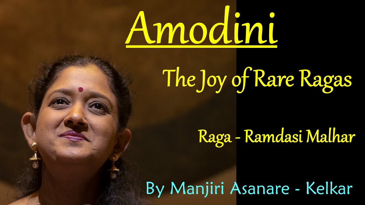 Amodini -  Raga Ramdasi Malhar by Manjiri Asanare