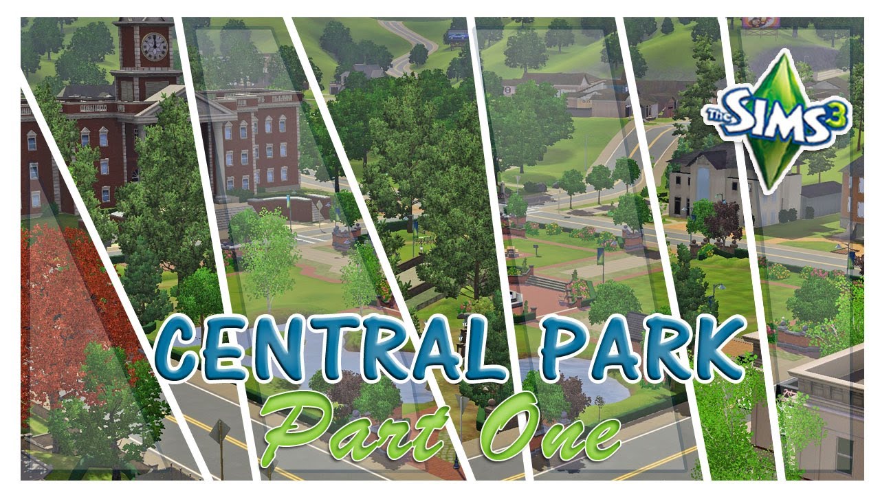 SIMS 3 // Renovating in SV // CENTRAL PARK - Part01