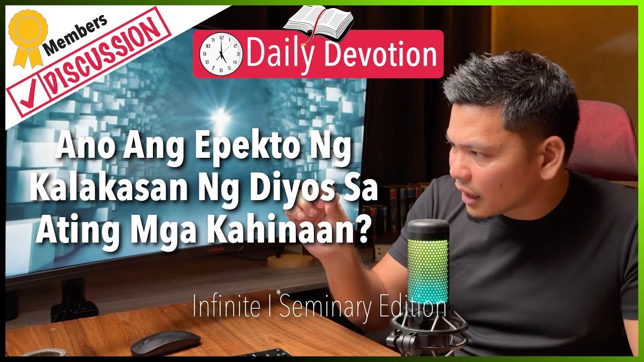 Ano Ang Epekto Ng Kalakasan Ng Diyos Sa Ating Mga Kahinaan? -Infinite -Psalm 90:2