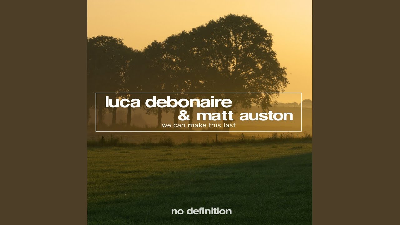 We Can Make This Last (Original Mix)