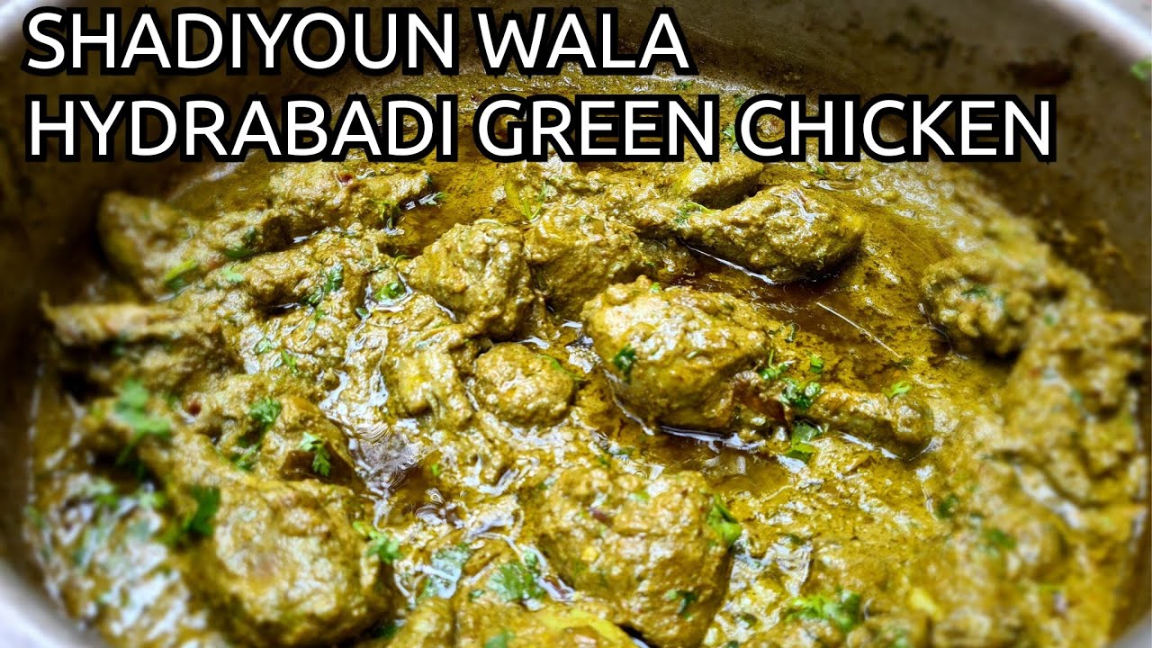 SHADIYOUN WALA HYDRABADI GREEN CHICKEN