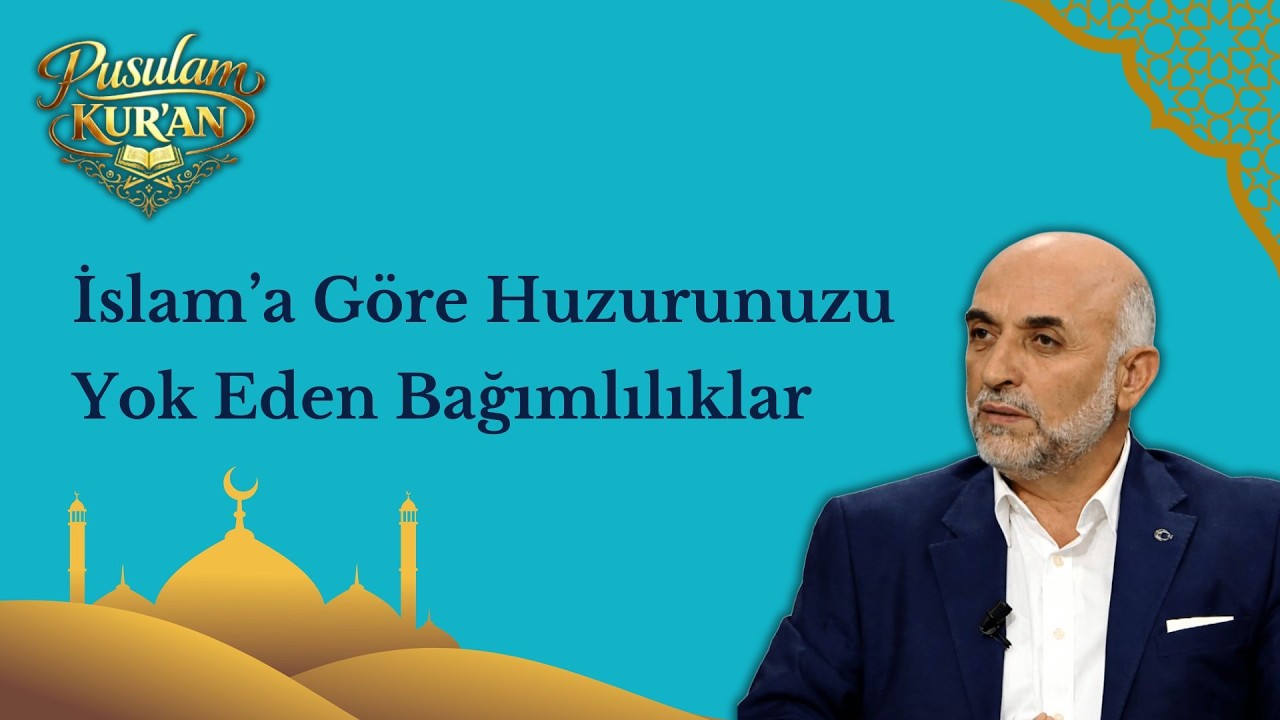 İslam'a Göre Huzurunuzu Yok  Eden Bağımlılıklar - DR. Bilal DOĞAN İle Dini Sohbetler