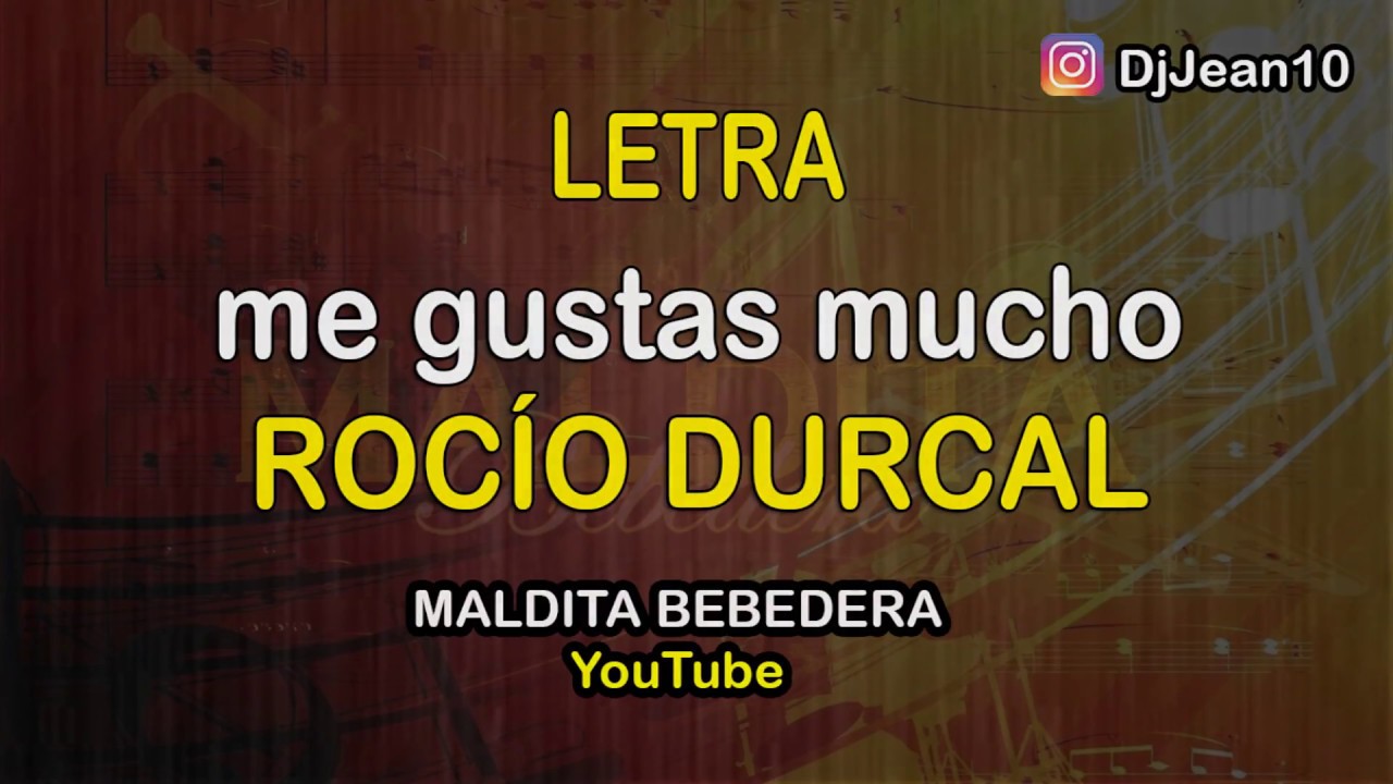 Me gustas mucho Rocio durcal (Letra)