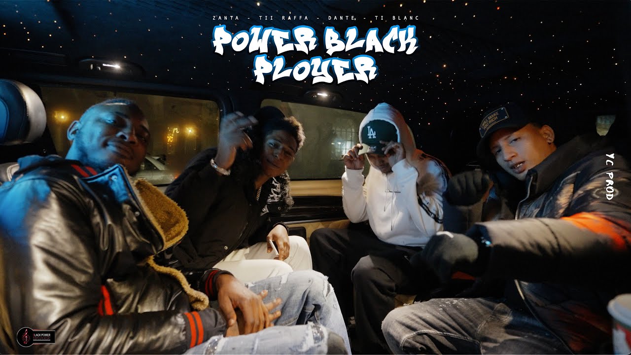 Zanta, Tii Raffa, Dante & Ti Blanc - POWER BLACK PLOYER (Clip Officiel)