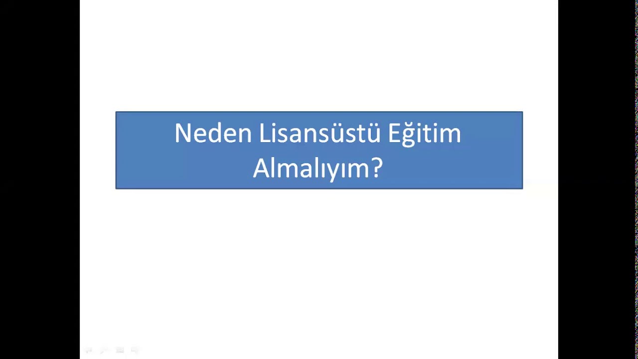 4-) Neden Lisansüstü Eğitim Almalıyım?