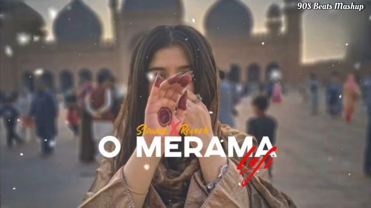 O Merama Lofi Slowed Reverb Best Bollywood Romantic Mashup Official Music Present 90S Beats mashup