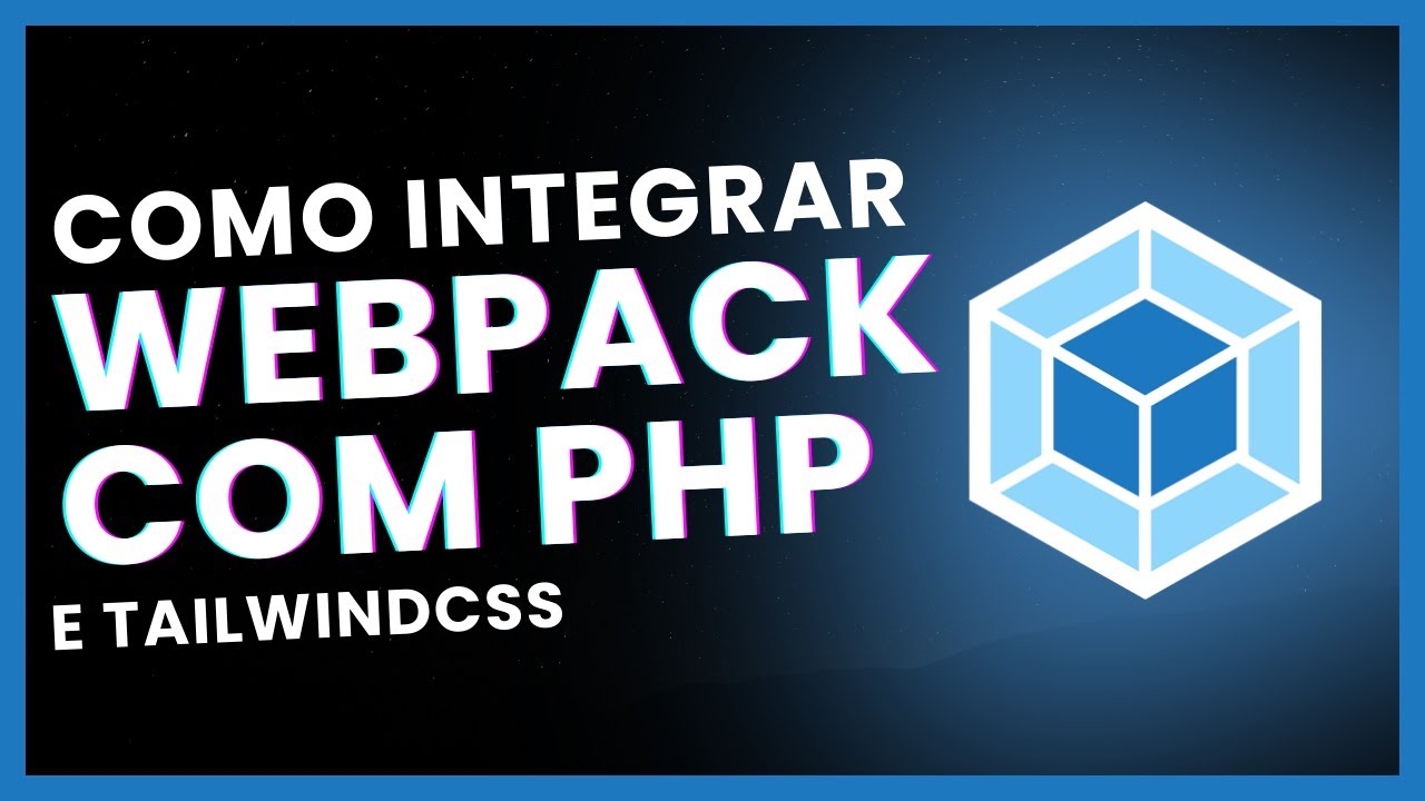 🚀 Webpack + Tailwind no PHP puro: configurando tudo do zero (sem framework)