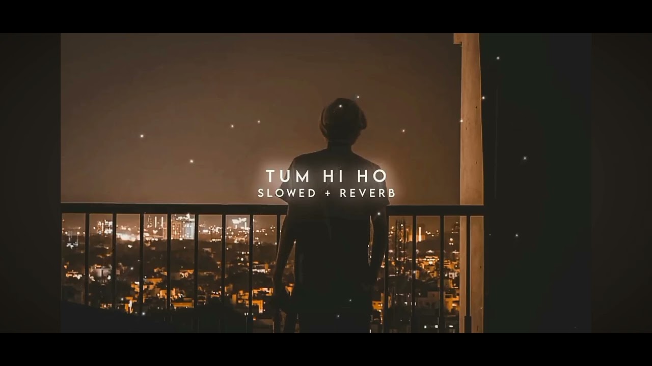 TUM HI HO #Lofi #SlowedReverb #Song 