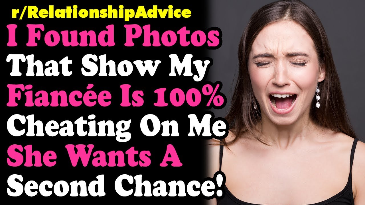 Fiancée Cheated On Me, I Found DISGUSTING Photos & She’s Begging For A Second Chance?! RELATIONSHIPS