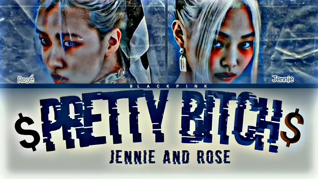 BLACKPINK Rosé and Jennie- 'PRETTY BITCH' Color coded lyrics|fanmed/credits in the description