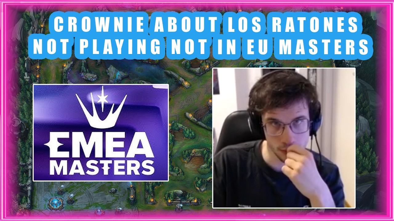 Crownie About Los Ratones NOT Playing in EU Masters 👀