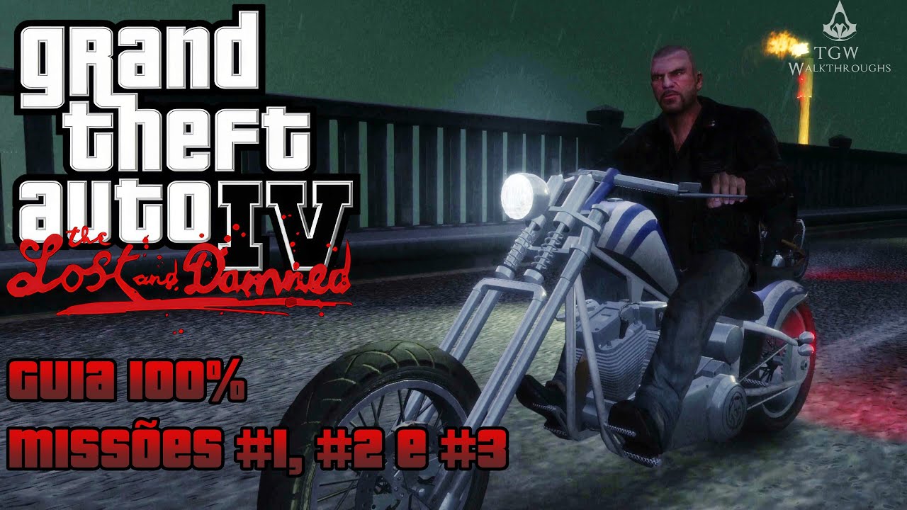 Grand Theft Auto IV The Lost and Damned: Missões - #1, #2 e #3 [Guia 100%].