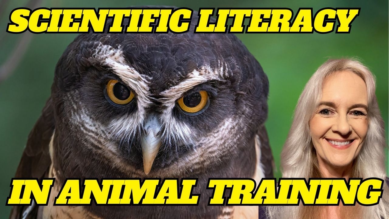 Scientific Literacy in Animal Training: From Knowing How to Understanding Why