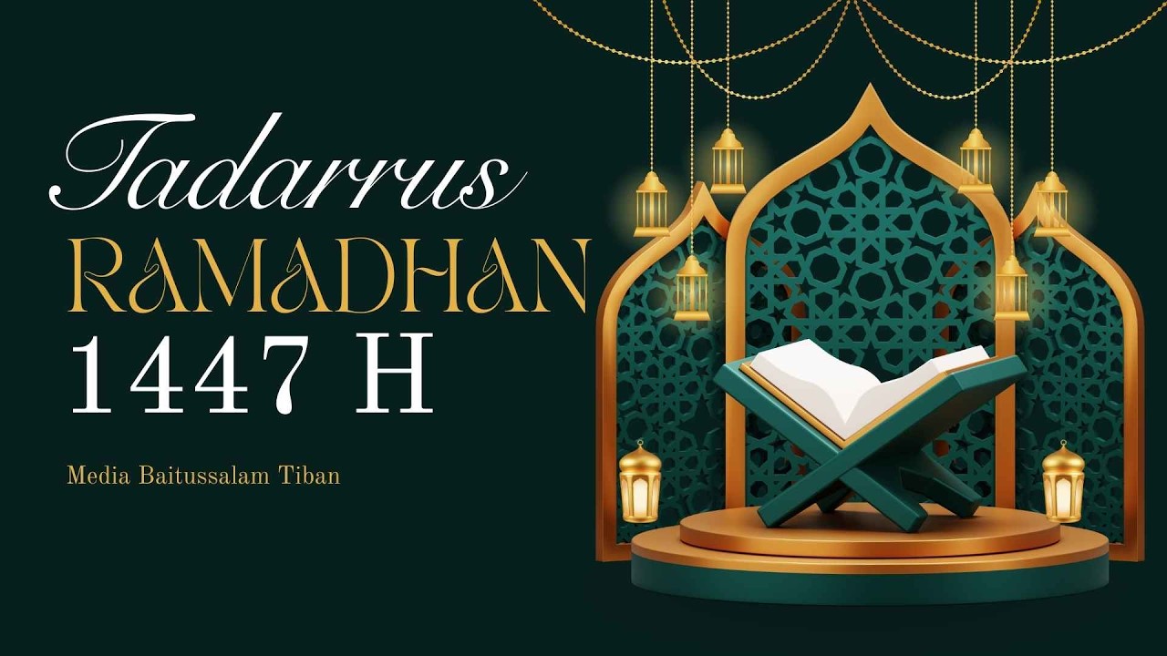 TADARRUS QUR'AN PAGI RAMADHAN 1447 H - HARI KE 1