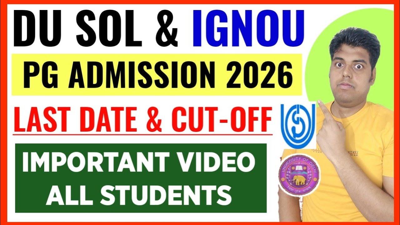 DU SOL & IGNOU PG Admission 2026 Last Date & Cut-off :Complete Information