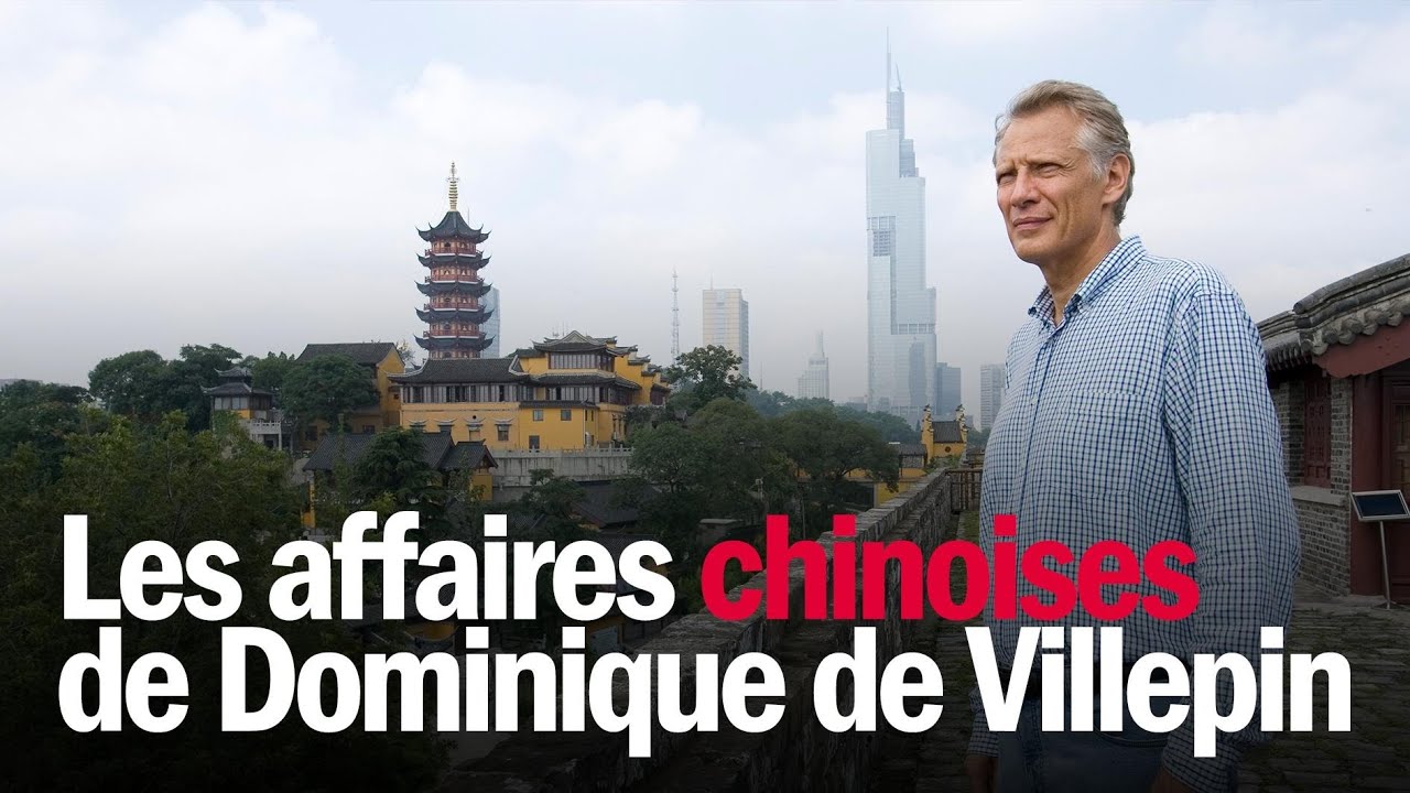 Les affaires chinoises de Dominique de Villepin