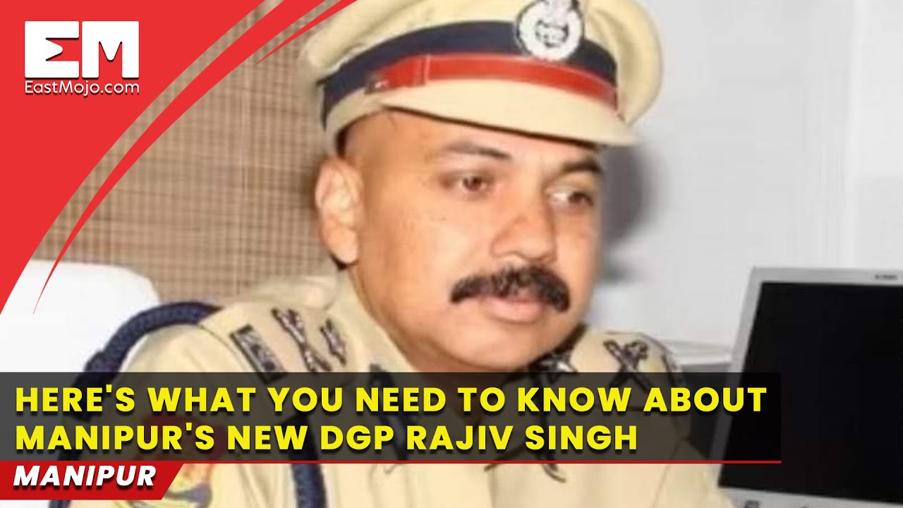 Who is Rajiv Singh, the new Director General of Police in Manipur?