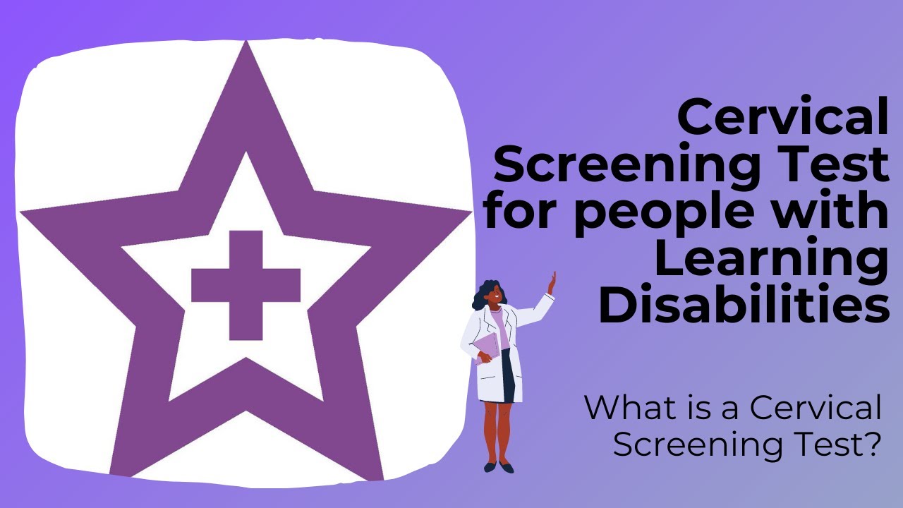 Cervical Screening Test for people with Learning Disabilities