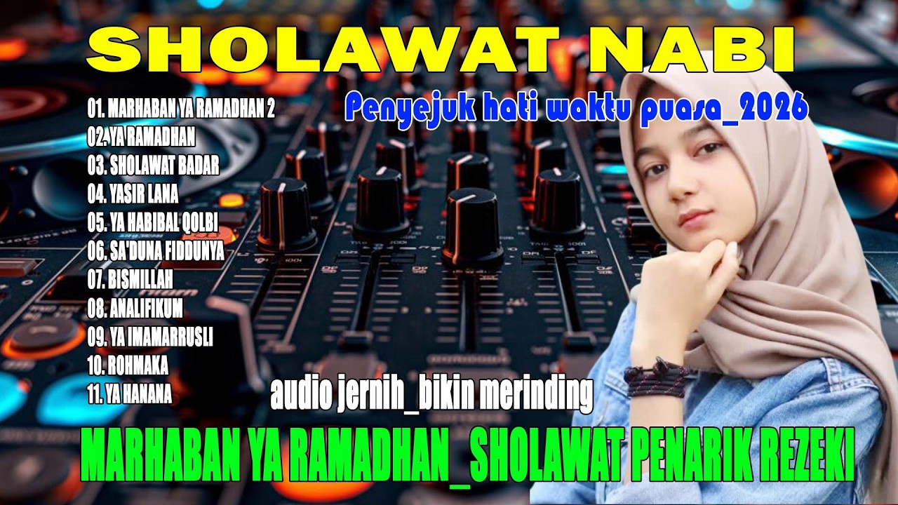 MARHABAN YA RAMADHAN 2 - YA RAMADHAN - SHOLAWAT NABI PENYEJUK HATI - VIRAL TERBARU 2026