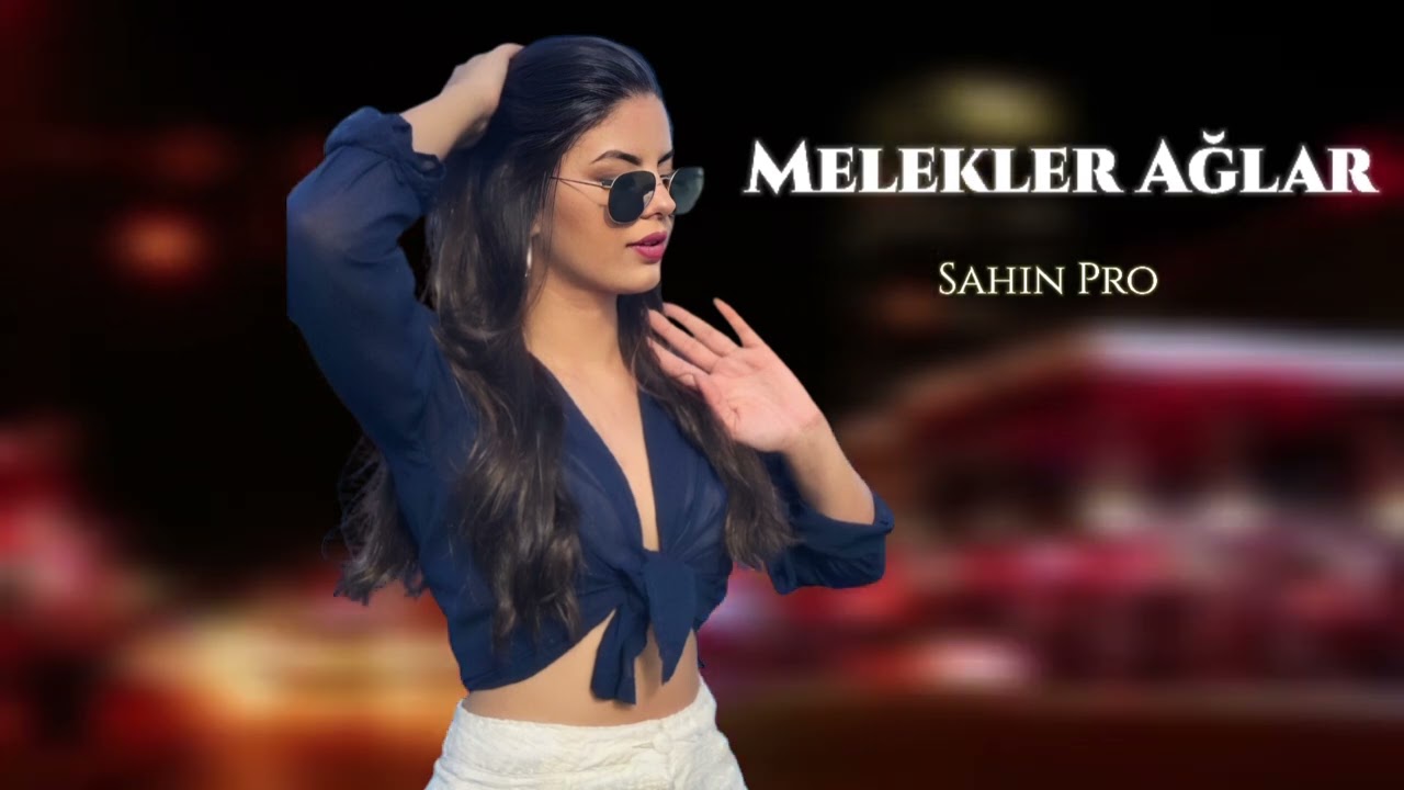 Sahin Pro Melekler Aglar 2025 Yeni /Yigma Mahnilar/ (Nur Music)
