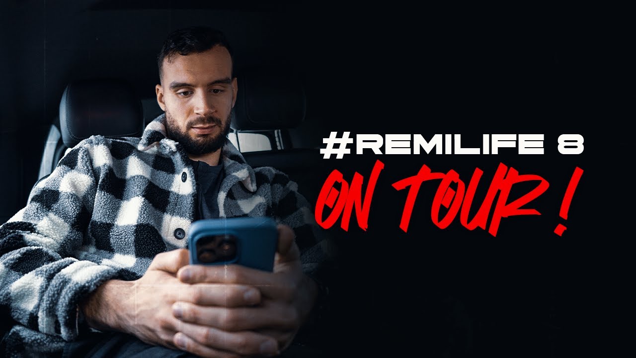 #EPISODE 8  - #Remilife, on tour !