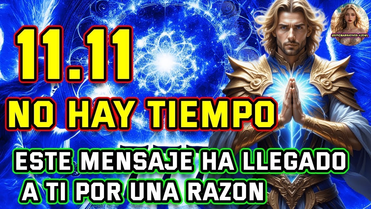 1111🚨URGENTE🚨 ELEGIDO El Arcángel Miguel revela, El enemigo NO quiere que escuches este mensaje