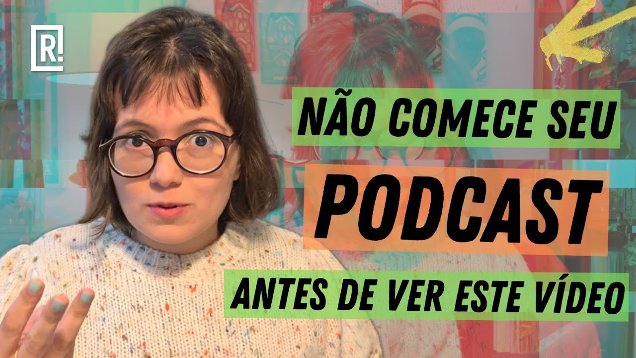 TRÊS PERGUNTAS PARA RESPONDER ANTES DE FAZER SEU PODCAST!