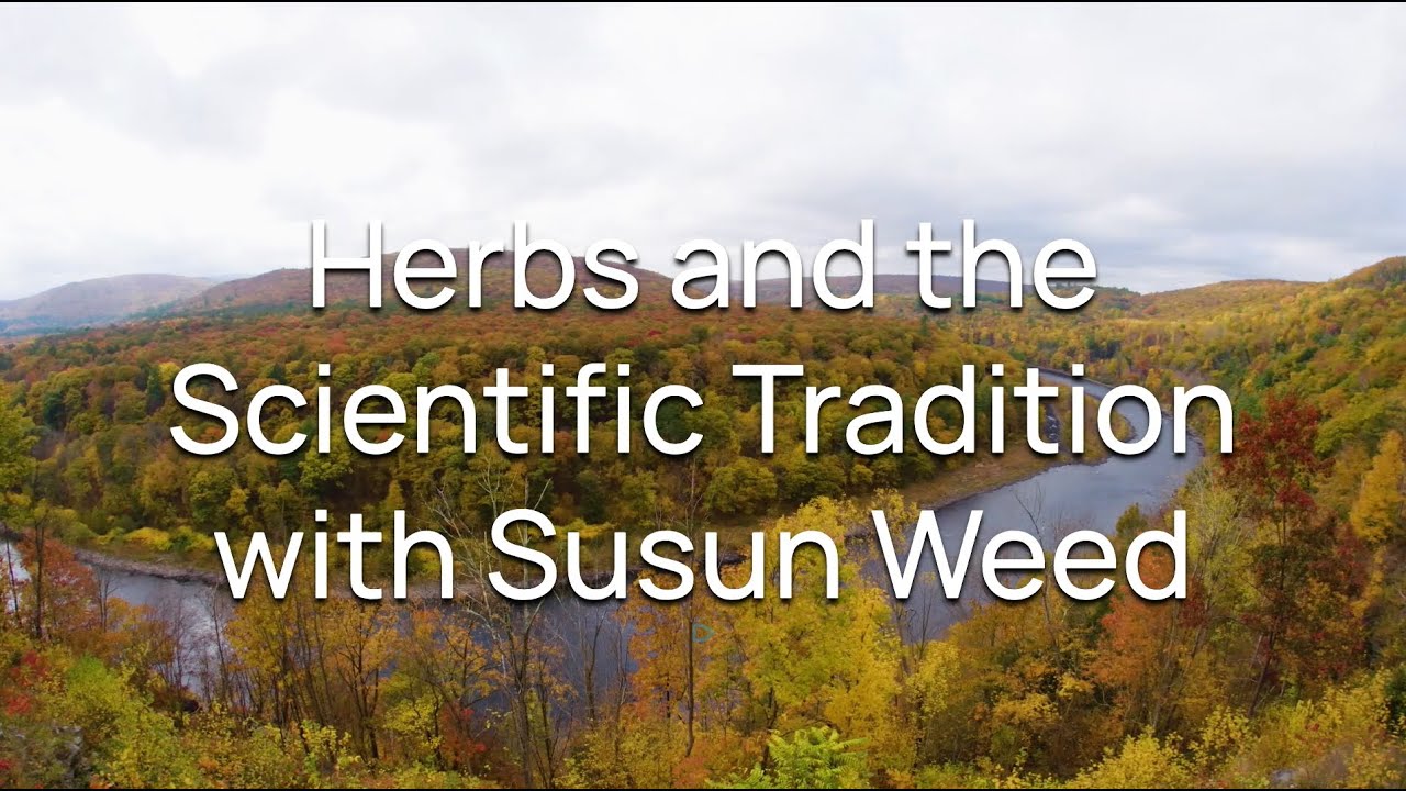 Herbs and the Scientific Tradition with Susun Weed