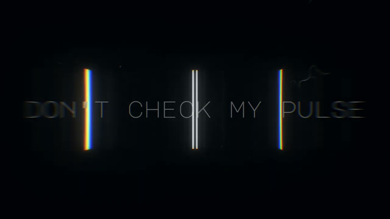 Don't Check My Pulse
