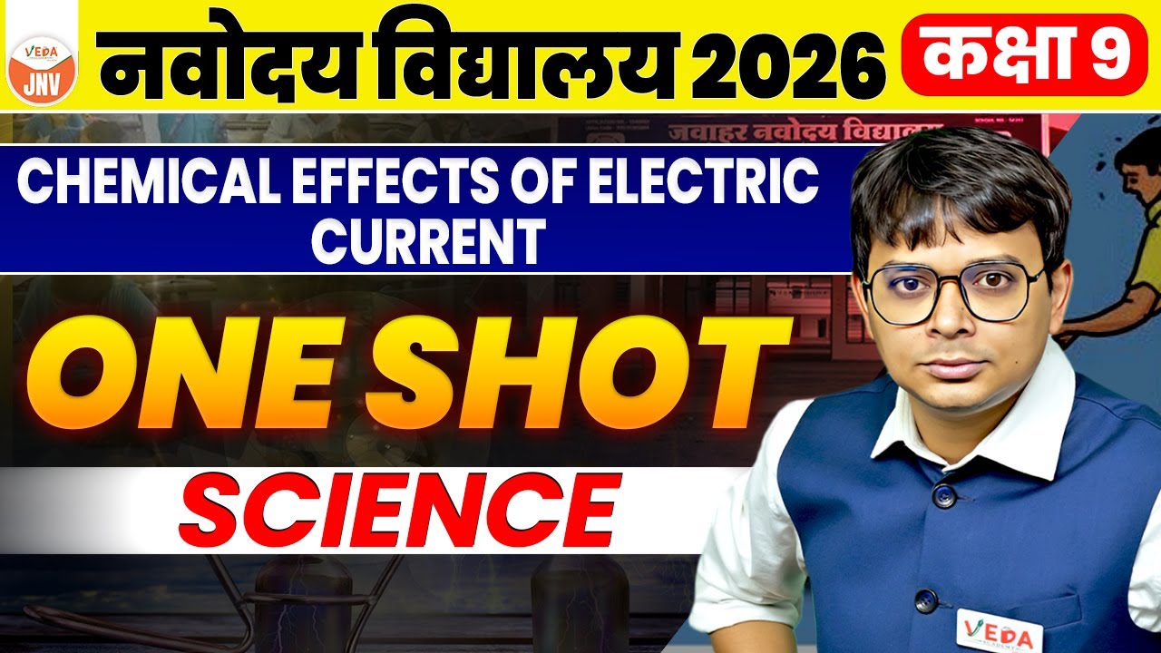 Chemical Effects of Electric Current | ONE SHOT | Class 9th Science | Navodaya Vidyalaya 2026