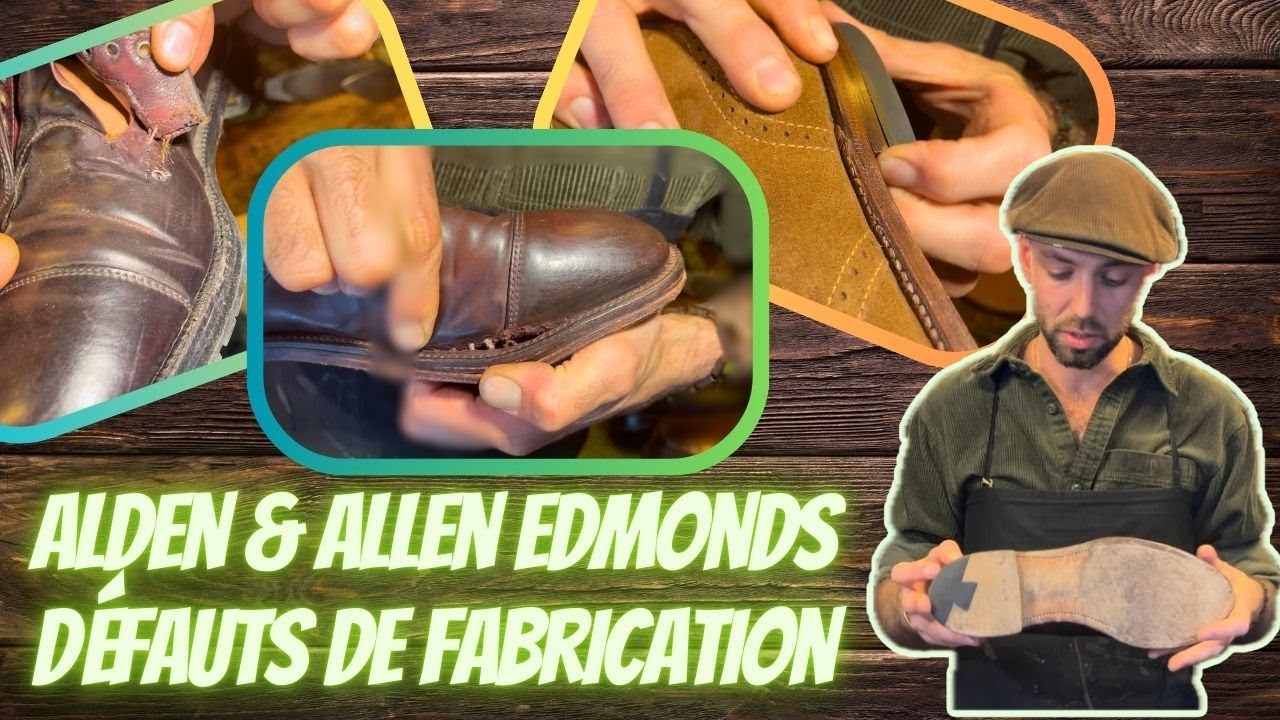 Défauts de fabrication des chaussures Alden & Allen Edmonds