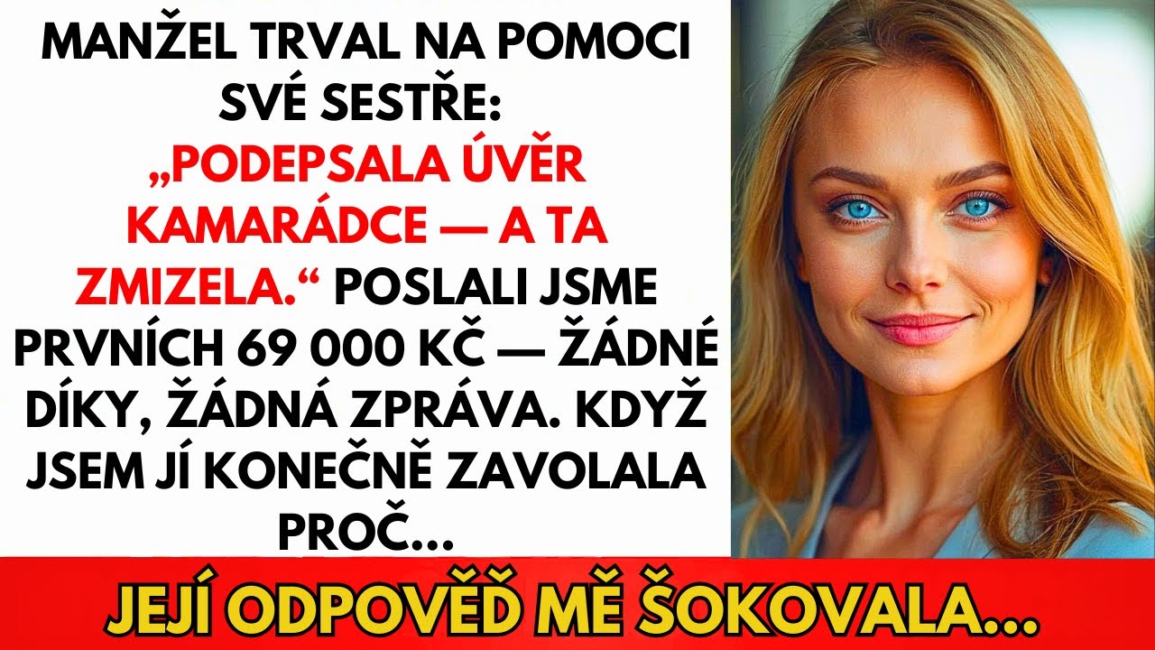 Když Mě Manžel Požádal, Abych Pomohla Splatit Dluh Jeho Sestry, Netušila Jsem, Že Ona Ve Skutečnosti