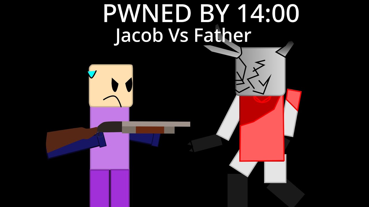 PWNED BY 14:00 Jacob VS Father LMS