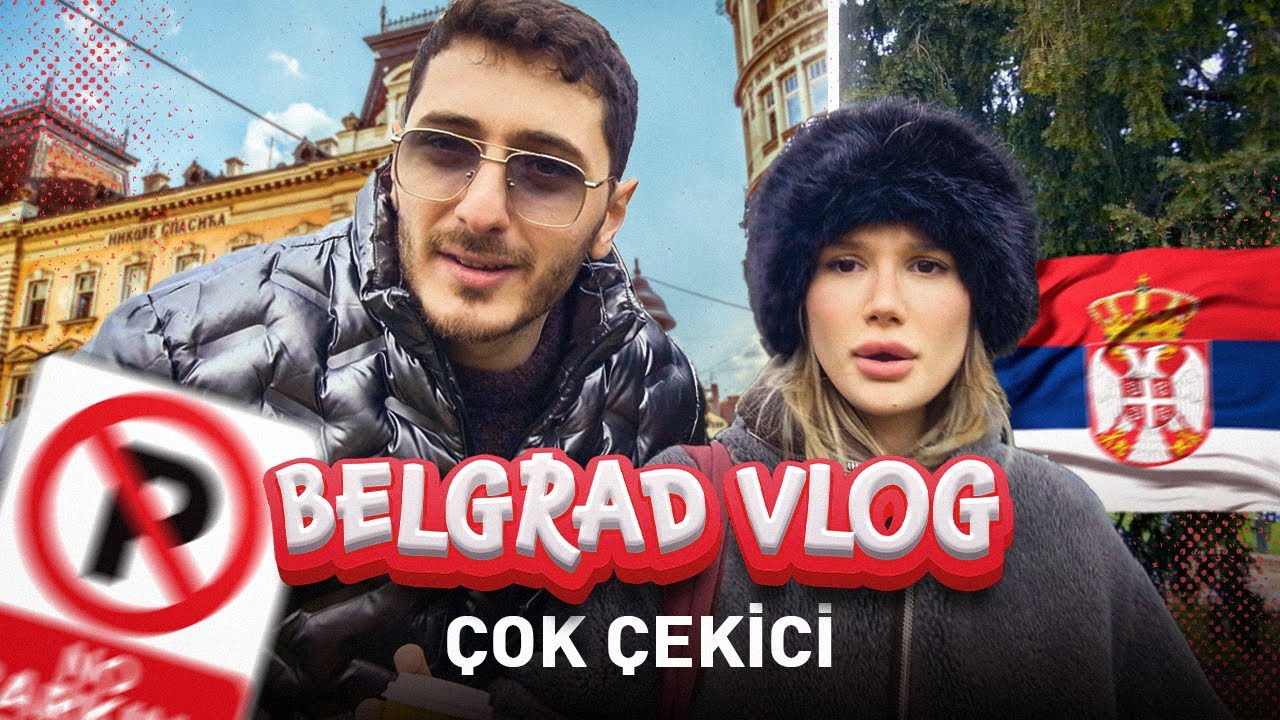 ÇOK ÇEKİCİ BELGRAD VLOG!